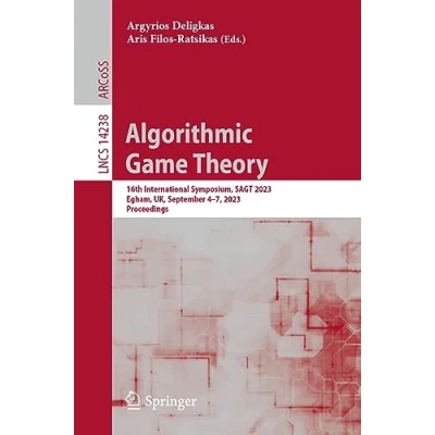 Afbeelding van Algorithmic Game Theory: 16th International Symposium, SAGT 2023, Egham, UK, September 47, Proceedings: 14238