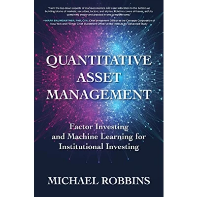 Afbeelding van Quantitative Asset Management: Factor Investing and Machine Learning for Institutional