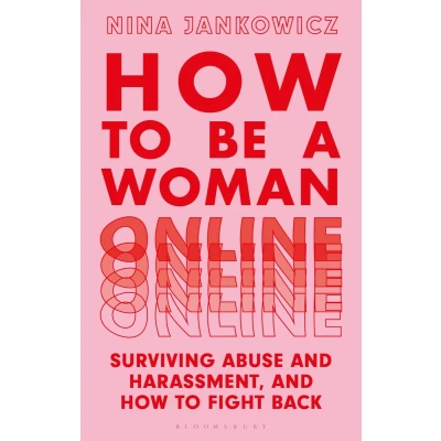 Afbeelding van How to Be a Woman Online: Surviving Abuse and Harassment, Fight Back