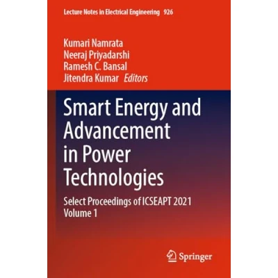 Afbeelding van Smart Energy and Advancement in Power Technologies: Select Proceedings of ICSEAPT 2021 Volume 1: 926