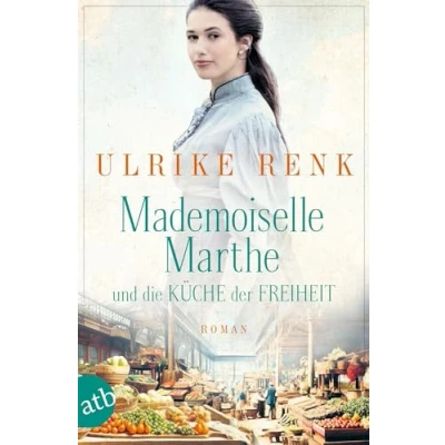 Afbeelding van Mademoiselle Marthe und die Küche der Freiheit: Roman