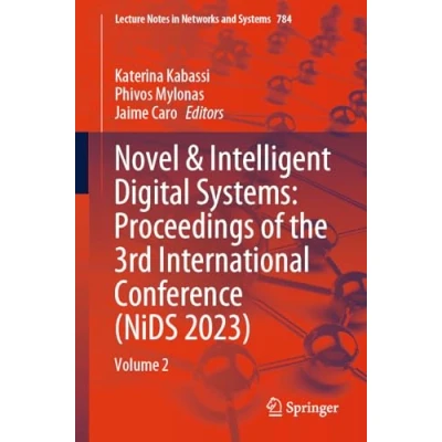 Afbeelding van Novel &amp; Intelligent Digital Systems: Proceedings of the 3rd International Conference (NiDS 2023): Volume 2: 784