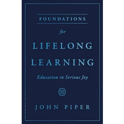 Afbeelding van Foundations for Lifelong Learning: Education in Serious Joy