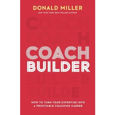Afbeelding van Coach Builder: How to Turn Your Expertise Into a Profitable Coaching Career