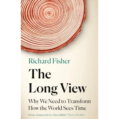 Afbeelding van the Long View: Why We Need to Transform How World Sees Time
