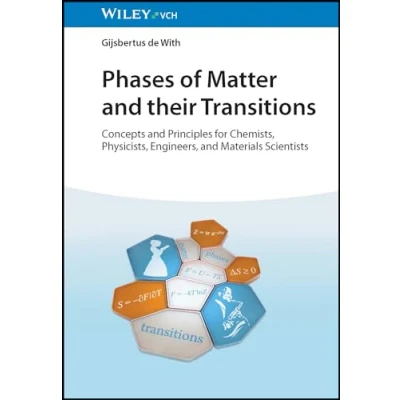 Afbeelding van Phases of Matter and their Transitions: Concepts Principles for Chemists, Physicists, Engineers, Materials Scientists