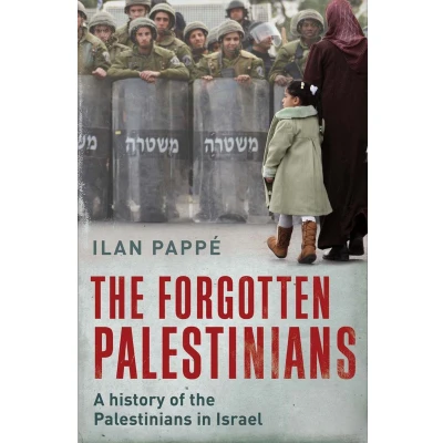 Afbeelding van the Forgotten Palestinians: A History of Palestinians in Israel