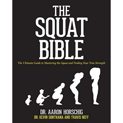 Afbeelding van the Squat Bible: Ultimate Guide to Mastering and Finding Your True Strength