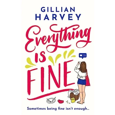 Afbeelding van Everything is Fine: The funny, feel good and uplifting page turner you won&#039;t be able to put down!