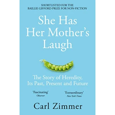Afbeelding van She Has Her Mother&#039;s Laugh: The Story of Heredity, Its Past, Present and Future