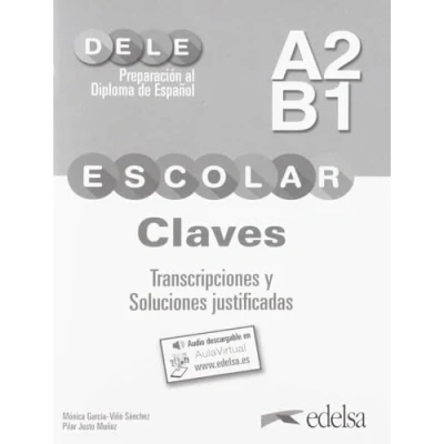 Afbeelding van Preparación al DELE escolar A2/B1. Claves. Transcripciones y soluciones justificadas: Lösungsschlüssel zum Übungsbuch Mit Audios online