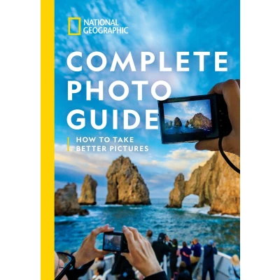 Afbeelding van National Geographic Complete Photo Guide: How to Take Better Pictures