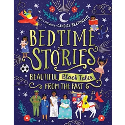Afbeelding van Bedtime Stories: Beautiful Black Tales from the Past with a foreword by Candice Brathwaite: 1
