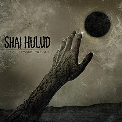 Afbeelding van Shai Hulud Reach Beyond The Sun