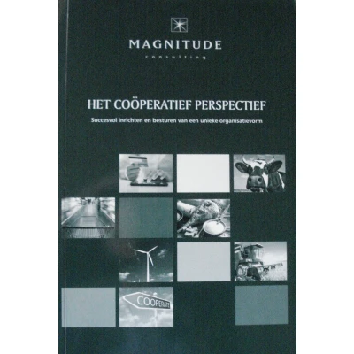 Afbeelding van Het Coöperatief Perspectief. Succesvol inrichten en besturen van een unieke organisatievorm.