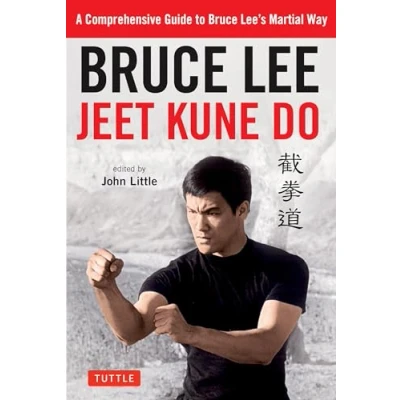 Afbeelding van Bruce Lee Jeet Kune Do: A Comprehensive Guide to Lee&#039;s Martial Way