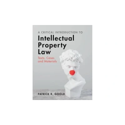Afbeelding van A Critical Introduction to Intellectual Property Law: Texts, Cases and Materials
