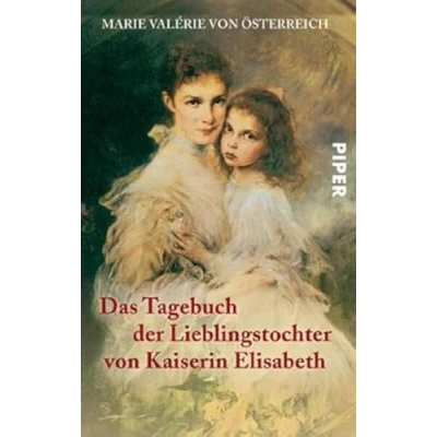Afbeelding van das Tagebuch der Lieblingstochter von Kaiserin Elisabeth 1878 1899: Herausgegeben Martha und Horst Schad Private Einblicke in Leben Sisi