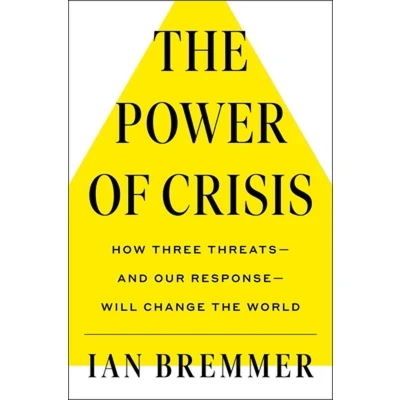 Afbeelding van the Power of Crisis: How Three Threats and Our Response Will Change World