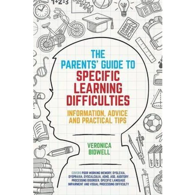Afbeelding van The Parents&#039; Guide to Specific Learning Difficulties: Information, Advice and Practical Tips