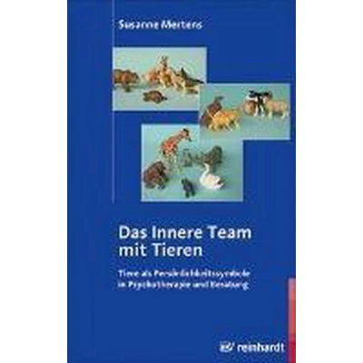 Afbeelding van Das Innere Team mit Tieren: Tiere als Persönlichkeitssymbole in Psychotherapie und Beratung