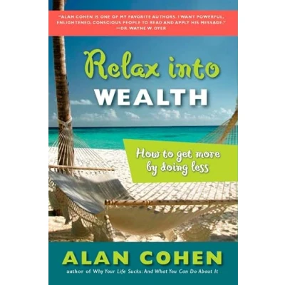 Afbeelding van Relax Into Wealth: How to Get More by Doing Less
