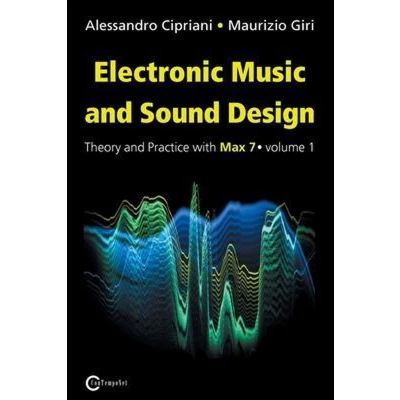 Afbeelding van Electronic Music and Sound Design Theory Practice with Max 7 Volume 1 (Third Edition): Vol1