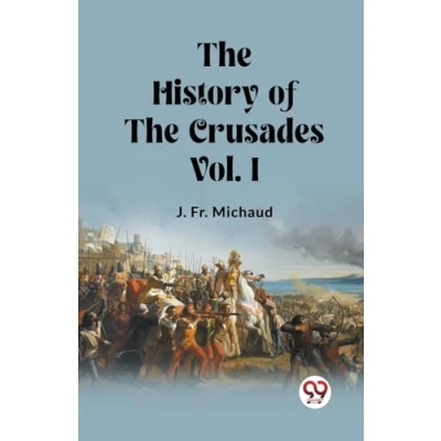 Afbeelding van the History of Crusades Vol. I