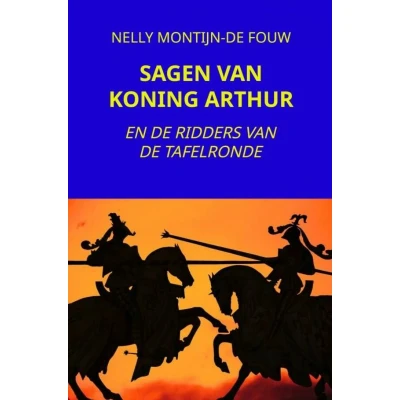 Afbeelding van SAGEN VAN KONING ARTHUR: EN DE RIDDERS TAFELRONDE
