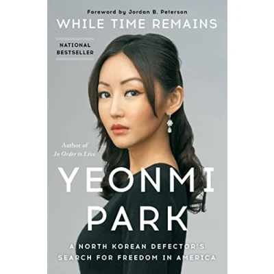 Afbeelding van While Time Remains: A North Korean Defector&#039;s Search for Freedom in America