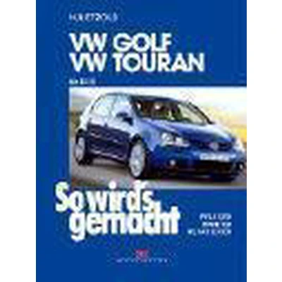 Afbeelding van So wird&#039;s gemacht. VW Golf V 10/03 9/08, Touran I: 3/03 9/06, Plus 1/05 2/09, Jetta 8/05 9/08. pflegen warten reparieren: 133