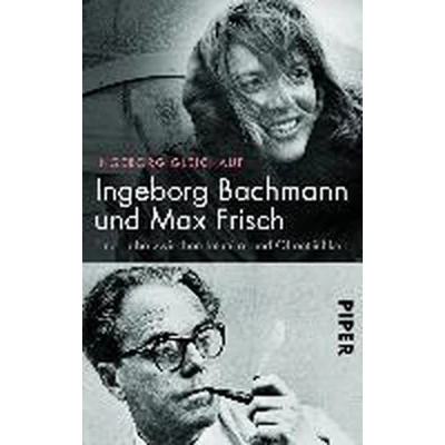 Afbeelding van Ingeborg Bachmann und Max Frisch: Eine Liebe zwischen Intimität Öffentlichkeit