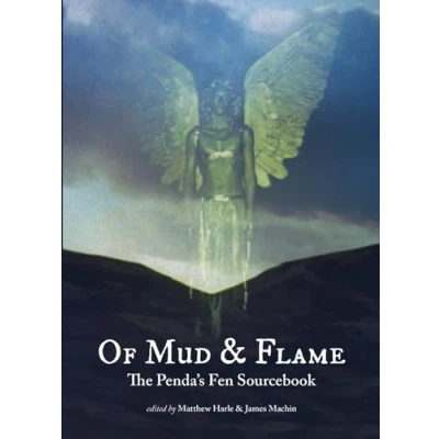 Afbeelding van Of Mud and Flame A Penda`s Fen Sourcebook