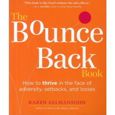 Afbeelding van Bounce Back Book: How to Thrive in the Face of Adversity, Setbacks, and Losses