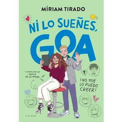 Afbeelding van me llamo Goa 5 ¡Ni lo sueñes, Goa!: ¡No puedo creer!