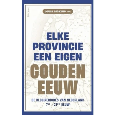 Afbeelding van Elke provincie een eigen Gouden Eeuw
