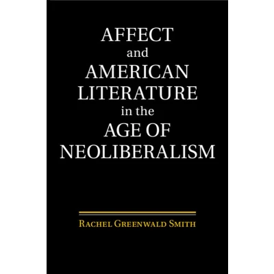 Afbeelding van Affect and American Literature in the Age of Neoliberalism