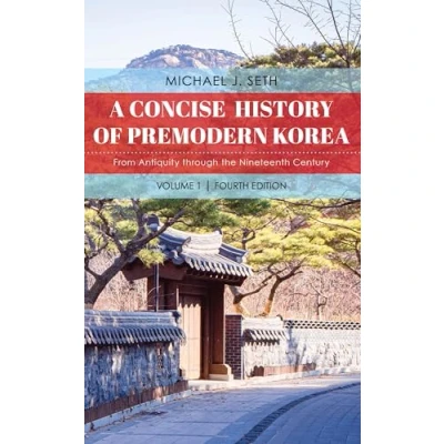 Afbeelding van A Concise History of Premodern Korea: From Antiquity through the Nineteenth Century: 1