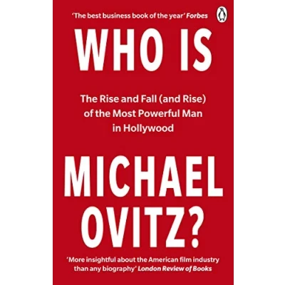 Afbeelding van Who Is Michael Ovitz?: the Rise and Fall (and Rise) of Most Powerful Man in Hollywood