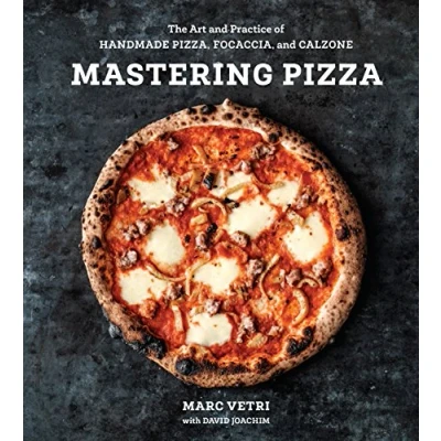 Afbeelding van Mastering Pizza: The Art and Practice of Handmade Pizza, Focaccia, Calzone [A Cookbook]