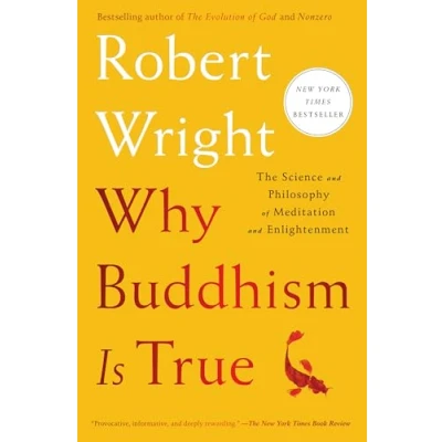 Afbeelding van Why Buddhism is True: The Science and Philosophy of Meditation Enlightenment