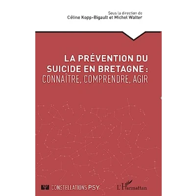 Afbeelding van La prévention du suicide en Bretagne : connaître, comprendre, agir