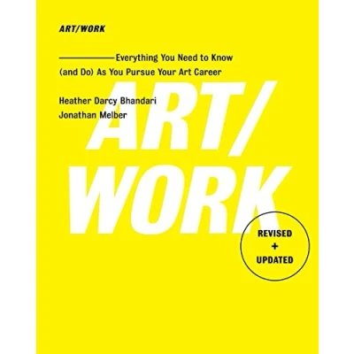 Afbeelding van Art/Work Revised &amp; Updated: Everything You Need to Know (and Do) As Pursue Your Art Career