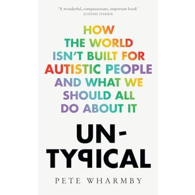 Afbeelding van Untypical: How the world isn&#039;t built for autistic people and what we should all do about it