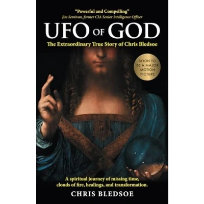 Afbeelding van UFO of GOD: The Extraordinary True Story Chris Bledsoe