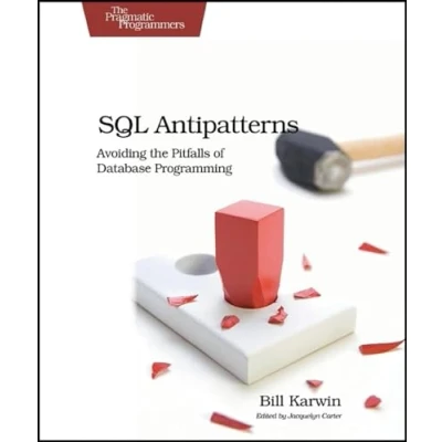 Afbeelding van SQL Antipatterns: Avoiding the Pitfalls of Database Programming