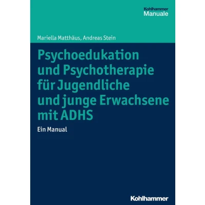 Afbeelding van Psychoedukation Und Psychotherapie Fur Jugendliche Junge Erwachsene Mit Adhs