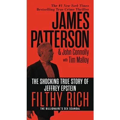 Afbeelding van Filthy Rich The Shocking True Story of Jeffrey Epstein Billionaire&#039;s Sex Scandal 2 James Patterson Crime