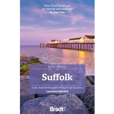 Afbeelding van Suffolk (Slow Travel): Local, characterful guides to Britain&#039;s Special Places