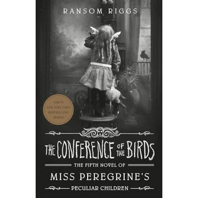 Afbeelding van the Conference of Birds Miss Peregrine&#039;s Peculiar Children